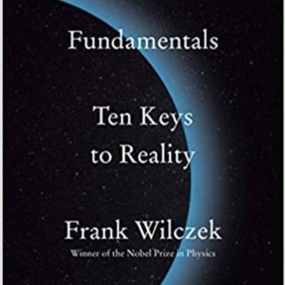 The Avid Reader Show - Episode 616: Frank Wilczek - Fundamentals: Ten Keys To Reality