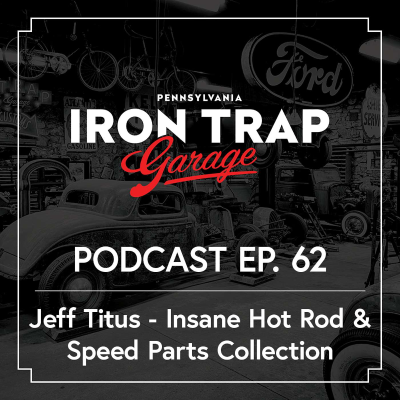 episode Insane Early Ford, Hot Rods & Speed Parts Collector! - Jeff Titus artwork