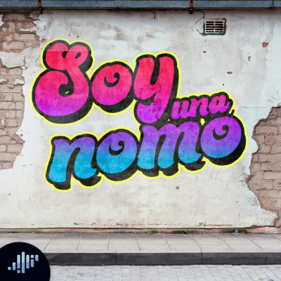 episode Soy una Nomo | Mujeres sin Filtro artwork