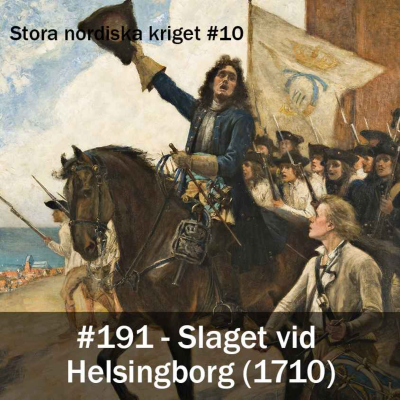 episode 191. Slaget vid Helsingborg (1710) - Stora nordiska kriget #10 artwork