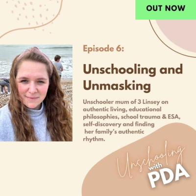 episode 06. Unschooling and Unmasking: How to Live an Authentic Neurodivergent Life Going Against Societal Norms artwork