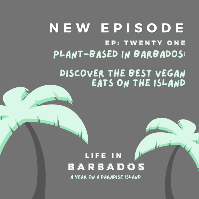 episode Vegan in Barbados: Plant-based eating on a paradise island artwork