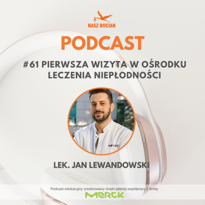 episode #61 Pierwsza wizyta w ośrodku leczenia niepłodności - lek. Jan Lewandowski artwork