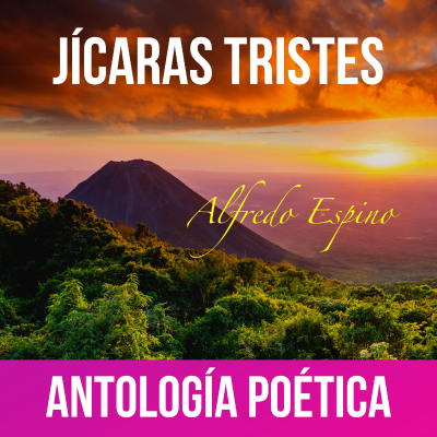 episode JICARAS TRISTES PRESENTACION DE ANTOLOGIA POETICA 📜📚 | Alfredo Espino Poemas | Valentina Zoe Poesia artwork