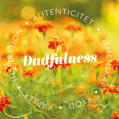 Dadfulness - Att växa och att gå sönder igenom pappa- och mansrollen