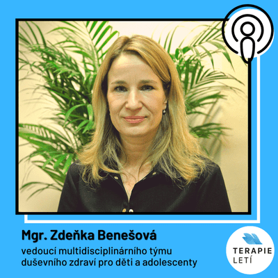 episode Terapie Letí #10: Mgr. Zdeňka Benešová - Budoucnost duševní péče artwork