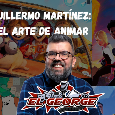 episode Guillermo Martínez: El Arte de Animar artwork
