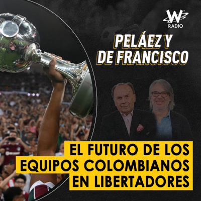 episode El futuro de los equipos colombianos en Libertadores artwork