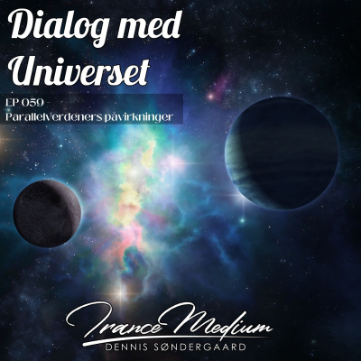 episode Dialog med Universet EP059 - Parallelverdeners påvirkninger artwork