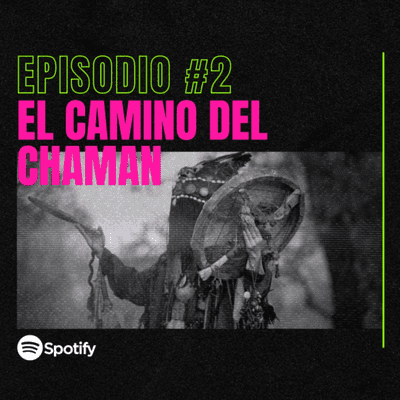 episode S01 E02 / "El camino del Chamán" artwork