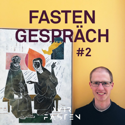 episode Fastengespräch #Nr2 – Pater Daniel Emmenegger artwork