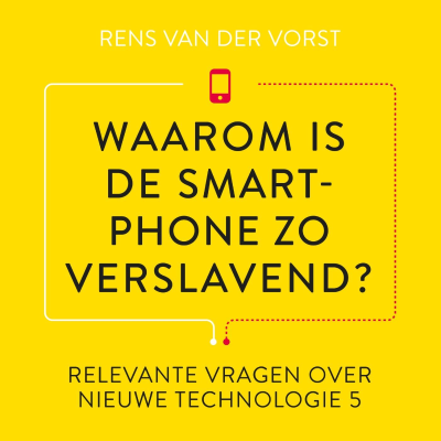 Waarom is de smartphone zo verslavend?