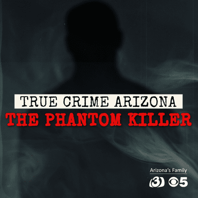 True Crime Arizona: The Phantom Killer