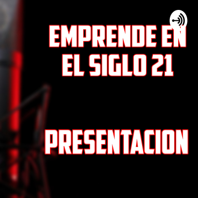 Emprende en El Siglo 21