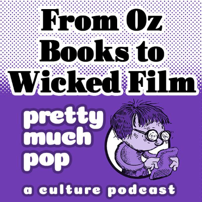 episode PEL Presents PMP#186: From Oz Books to Wicked Film artwork