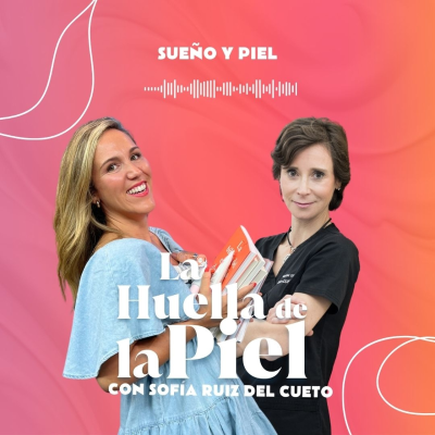 episode T2. E28. Sofía Ruiz del Cueto: Sueño y Piel artwork