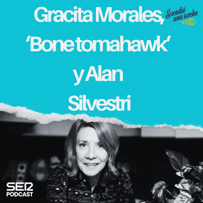 episode Gracita Morales, ‘Bone tomahawk’ y Alan Silvestri artwork