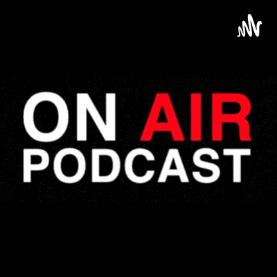 ON AIR PODCAST