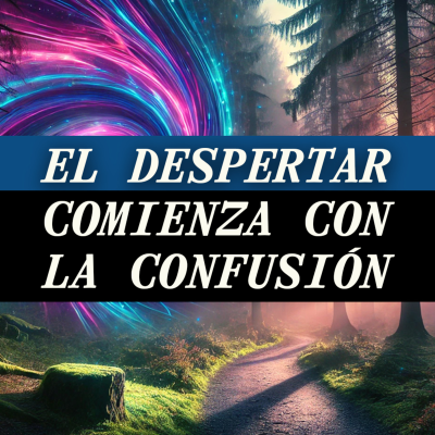 episode EL DESPERTAR COMIENZA CON LA CONFUSIÓN | METAEPISODIO artwork