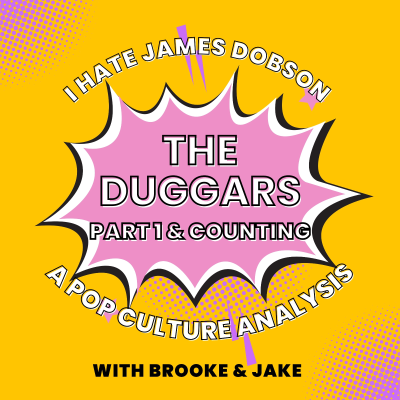 episode Episode 35: Duggars Part 1 (& Counting) artwork