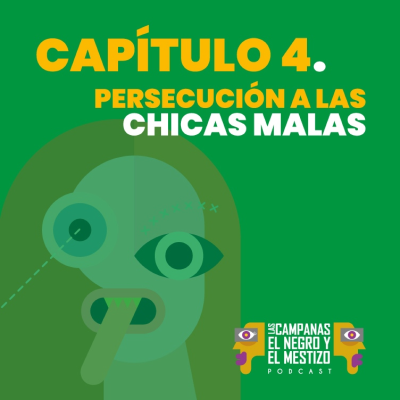 episode Capitulo 4. PERSECUCIÓN A LAS CHICAS MALAS artwork