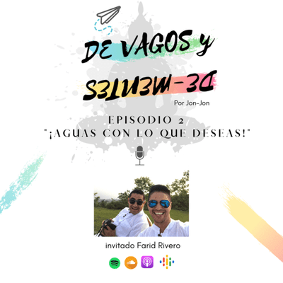 episode #2 - !Aguas con lo que deseas! artwork