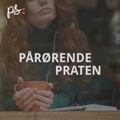 Pårørendepraten – en podcast fra Pårørendesenteret