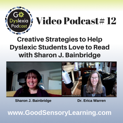episode Go Dyslexia Episode 12: Creative Strategies to Help Dyslexic Students Love to Read with Sharon J. Bainbridge artwork