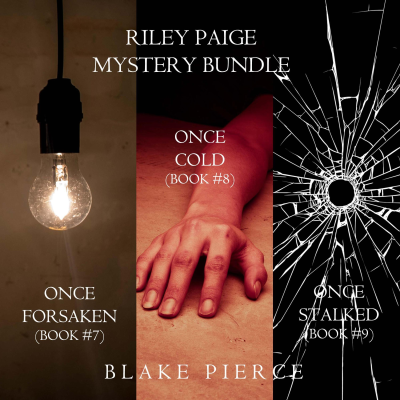 A Riley Paige Mystery Bundle: Once Forsaken (#7), Once Cold (#8) and Once Stalked (#9)