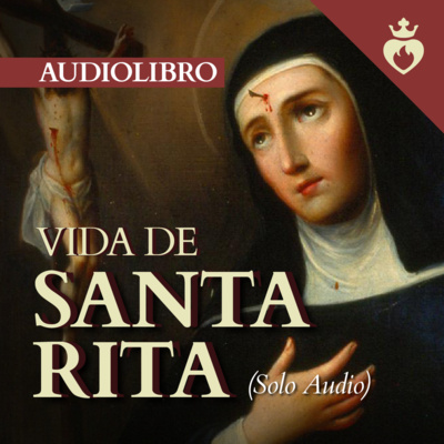 episode La Vida de Santa Rita [AUDIOLIBRO] artwork