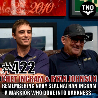 episode Chet Ingram & Ryan Johnson: Remembering Navy SEAL Nathan G. Ingram — A Warrior Who Dove Into Darkness to Save a Brother artwork