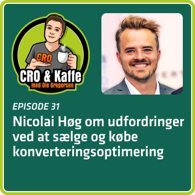 episode 31. Nicolai Høg om udfordringer ved at sælge og købe konverteringsoptimering. artwork