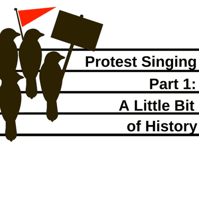 episode Protest Singing, Part 1: A Little Bit of History artwork