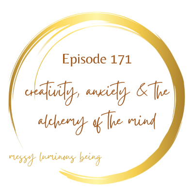 episode creativity, anxiety and the alchemy of the mind artwork