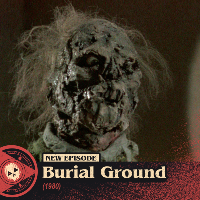 episode #523 – Burial Ground (1981) artwork