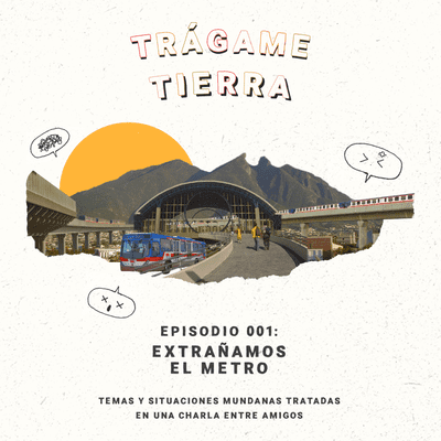 episode Episodio 001: Extrañamos el metro artwork