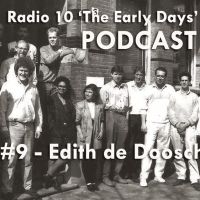 episode #9 Radio 10 'The Early Days' - Edith de Doosch artwork