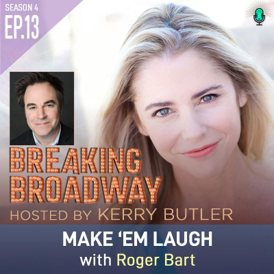 episode S4 EP13 Make 'Em Laugh with Roger Bart artwork