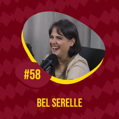 episode EPISÓDIO #58 - BEL SERELLE artwork