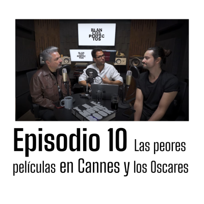 episode Blancos Perfectos | T2E10: Las peores películas en Cannes y los premios Oscar artwork