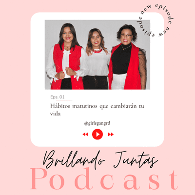 episode Brillando Juntas ¿Quiénes Somos? artwork
