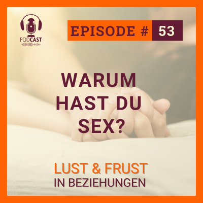 episode #53 Warum hast du Sex? artwork