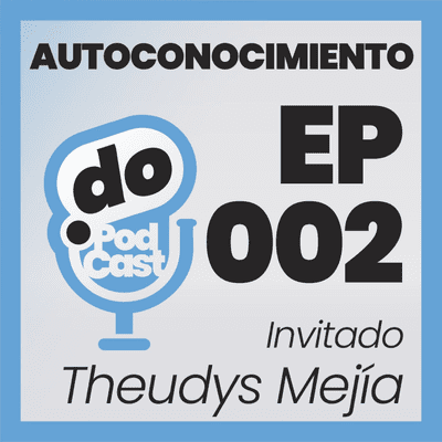 episode El Autoconocimiento 2 - Con Theudys Mejía - Ep 002 artwork