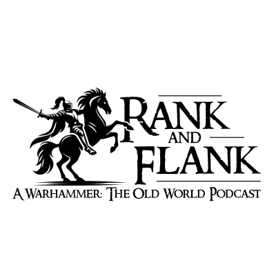 Rank and Flank - A Warhammer: The Old World podcast