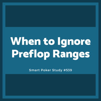episode When to Ignore Preflop Range Charts #539 artwork