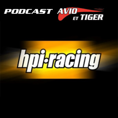 Avio et Tiger : le podcast modéliste