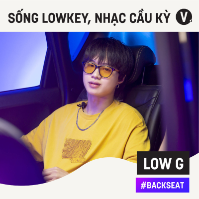 episode #4 Low G: Sống lowkey, nhạc cầu kỳ artwork
