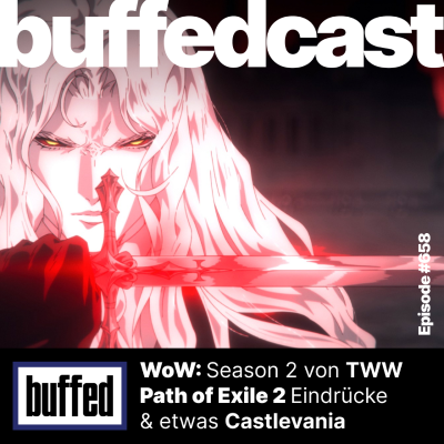 episode buffedCast: #658 mit WoW Season 2, Path of Exile 2 und ... Castlevania?! artwork