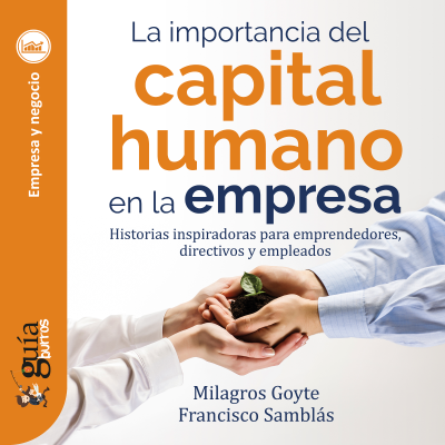 Cover image GuíaBurros: La importancia del capital humano en la empresa