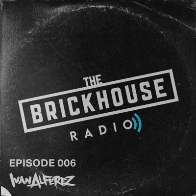 episode BRICK HOUSE RADIO EPISODE 006 IVAN ALFEREZ artwork